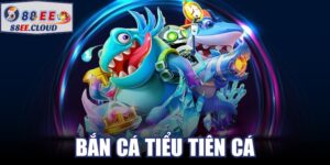 Bắn Cá Tiểu Tiên Cá