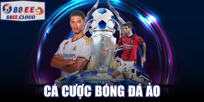 Cá Cược Bóng Đá Ảo