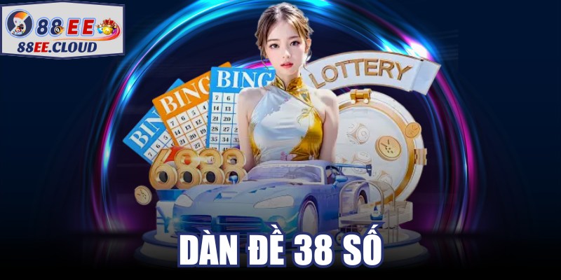 Dàn Đề 38 Số