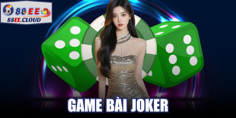 Game Bài Joker