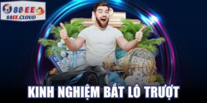 Kinh Nghiệm Bắt Lô Trượt